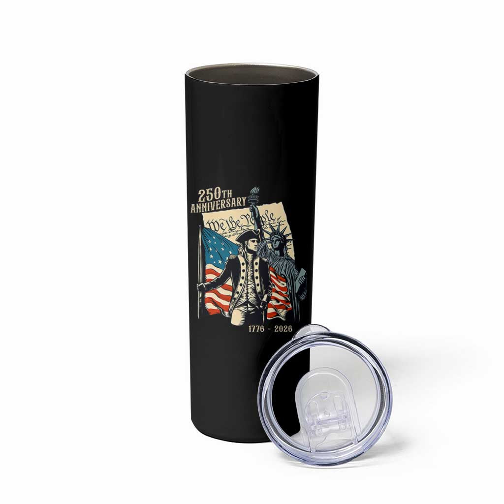 250th Anniversary 1776-2026 We The People Skinny Tumbler George Washington and Statue of Liberty History Pride