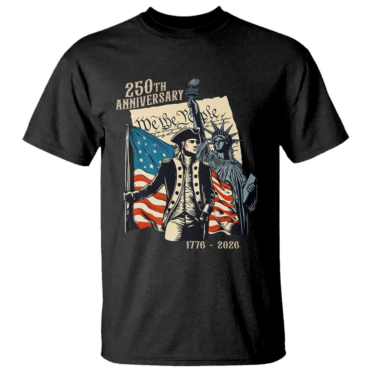 250th Anniversary 1776-2026 We The People T Shirt George Washington and Statue of Liberty History Pride