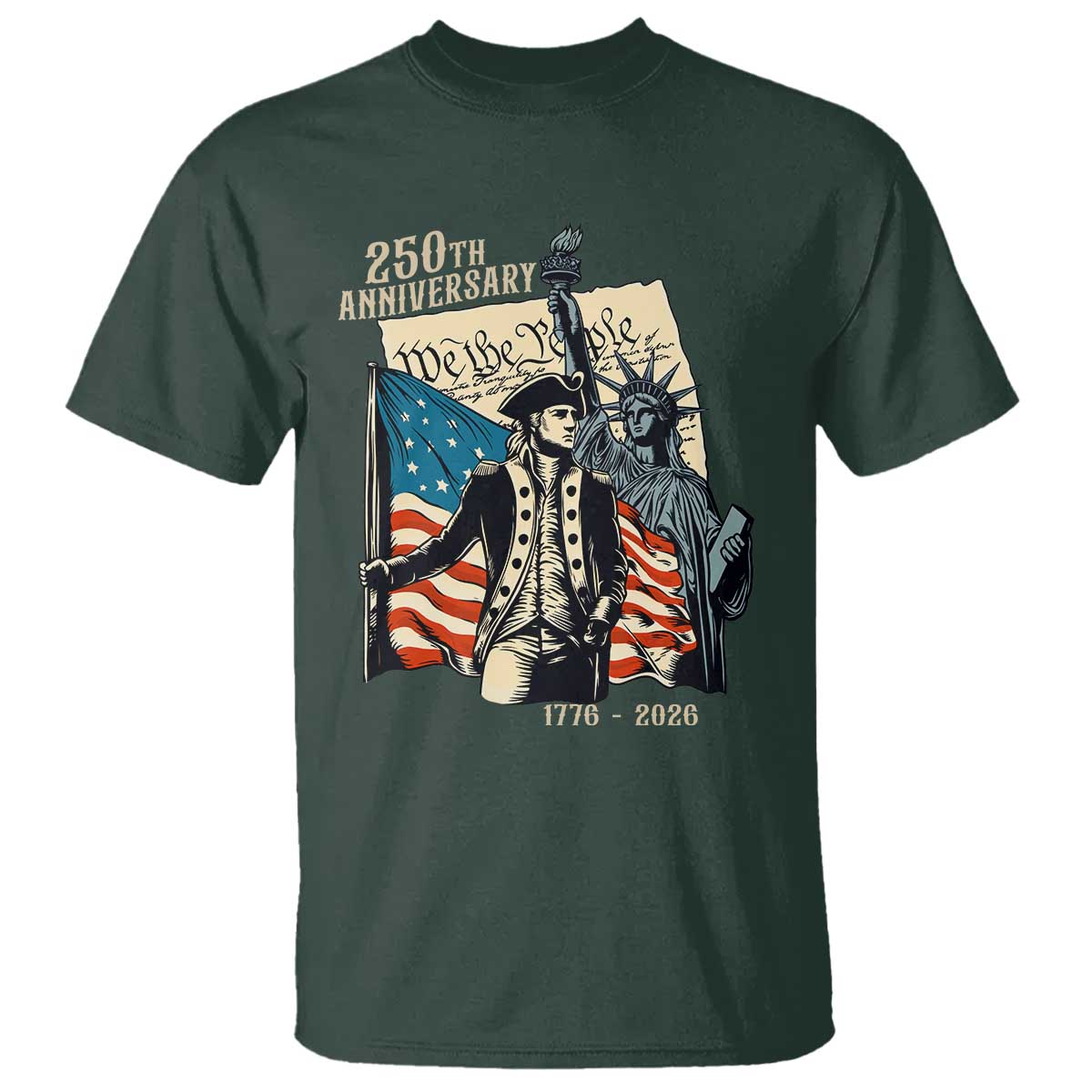 250th Anniversary 1776-2026 We The People T Shirt George Washington and Statue of Liberty History Pride