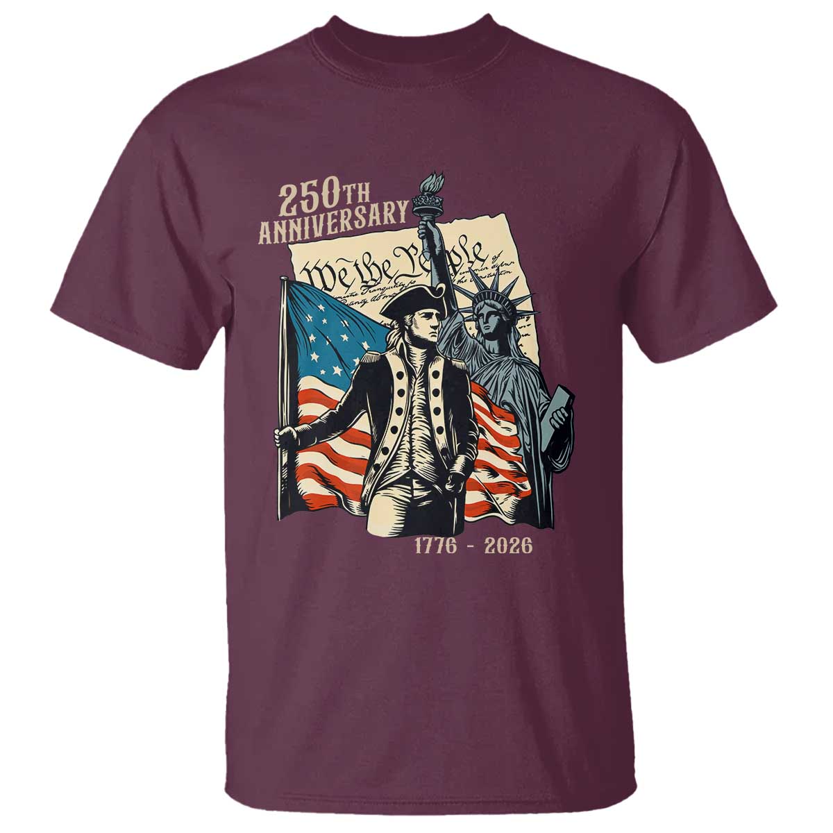 250th Anniversary 1776-2026 We The People T Shirt George Washington and Statue of Liberty History Pride