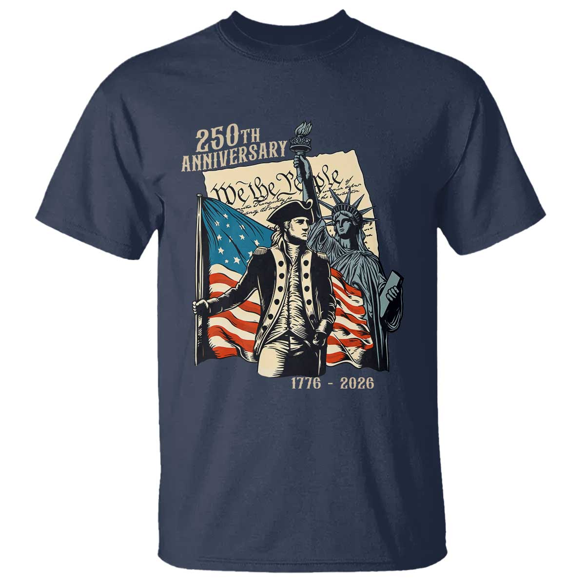 250th Anniversary 1776-2026 We The People T Shirt George Washington and Statue of Liberty History Pride