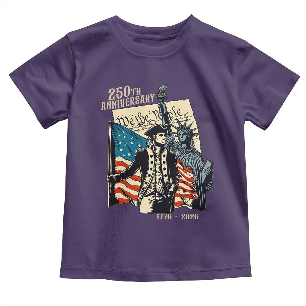 250th Anniversary 1776-2026 We The People Toddler T Shirt George Washington and Statue of Liberty History Pride