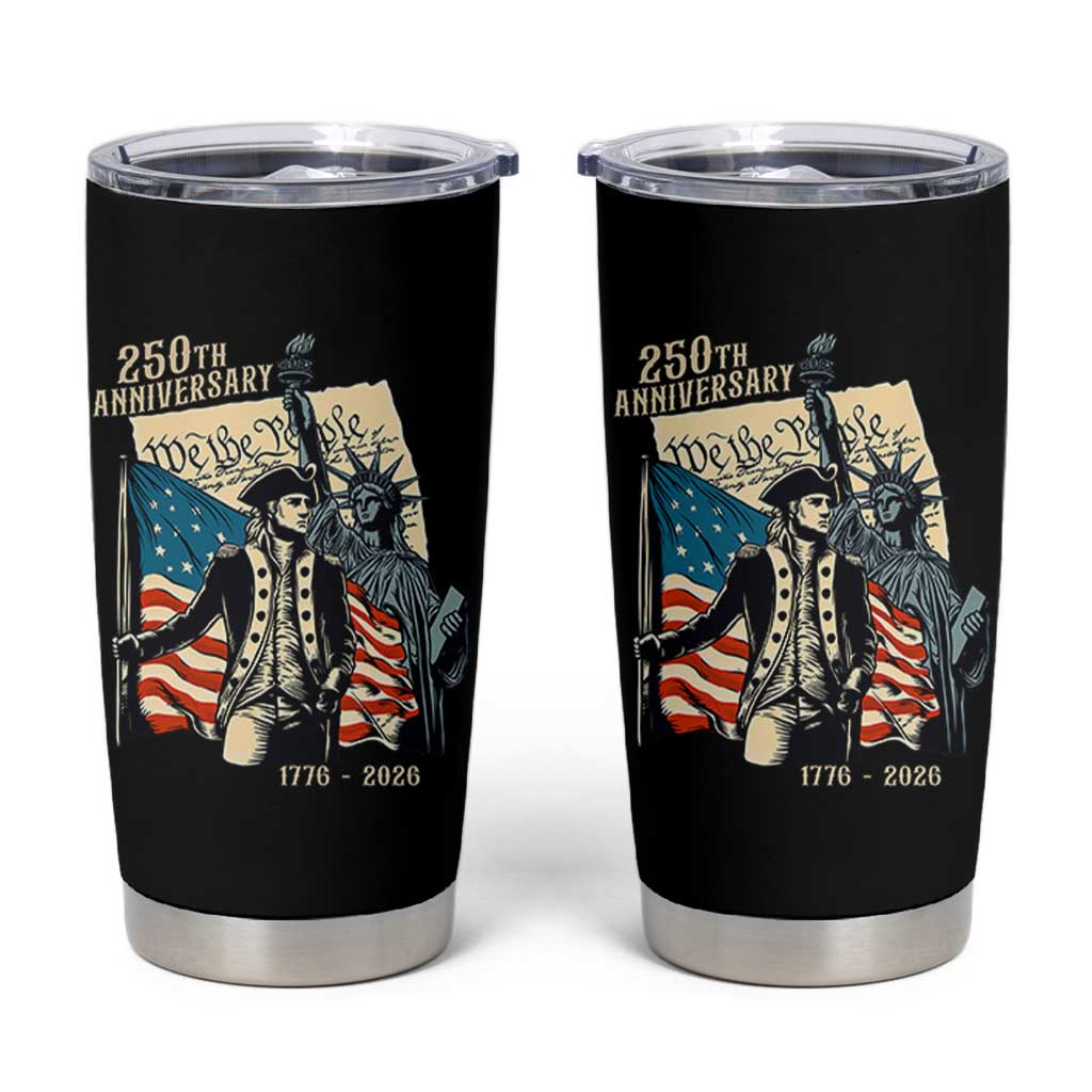 250th Anniversary 1776-2026 We The People Tumbler Cup George Washington and Statue of Liberty History Pride