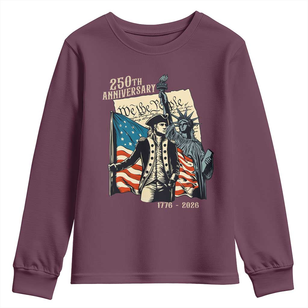 250th Anniversary 1776-2026 We The People Youth Sweatshirt George Washington and Statue of Liberty History Pride