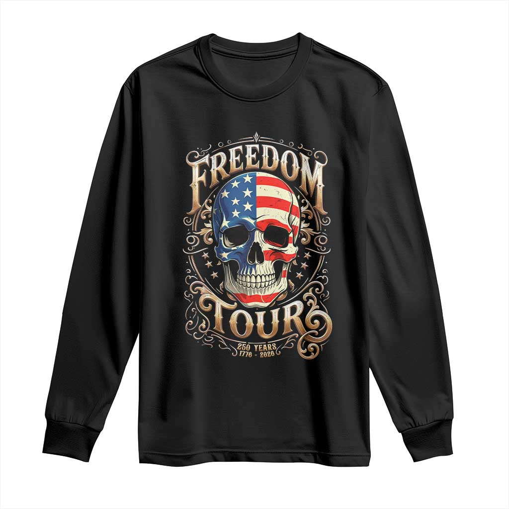 Freedom Tour 250 Years 1776-2026 American Flag Skull Long Sleeve Shirt Rock Aesthetic Patriotic Semiquincentennial 250th Anniversary