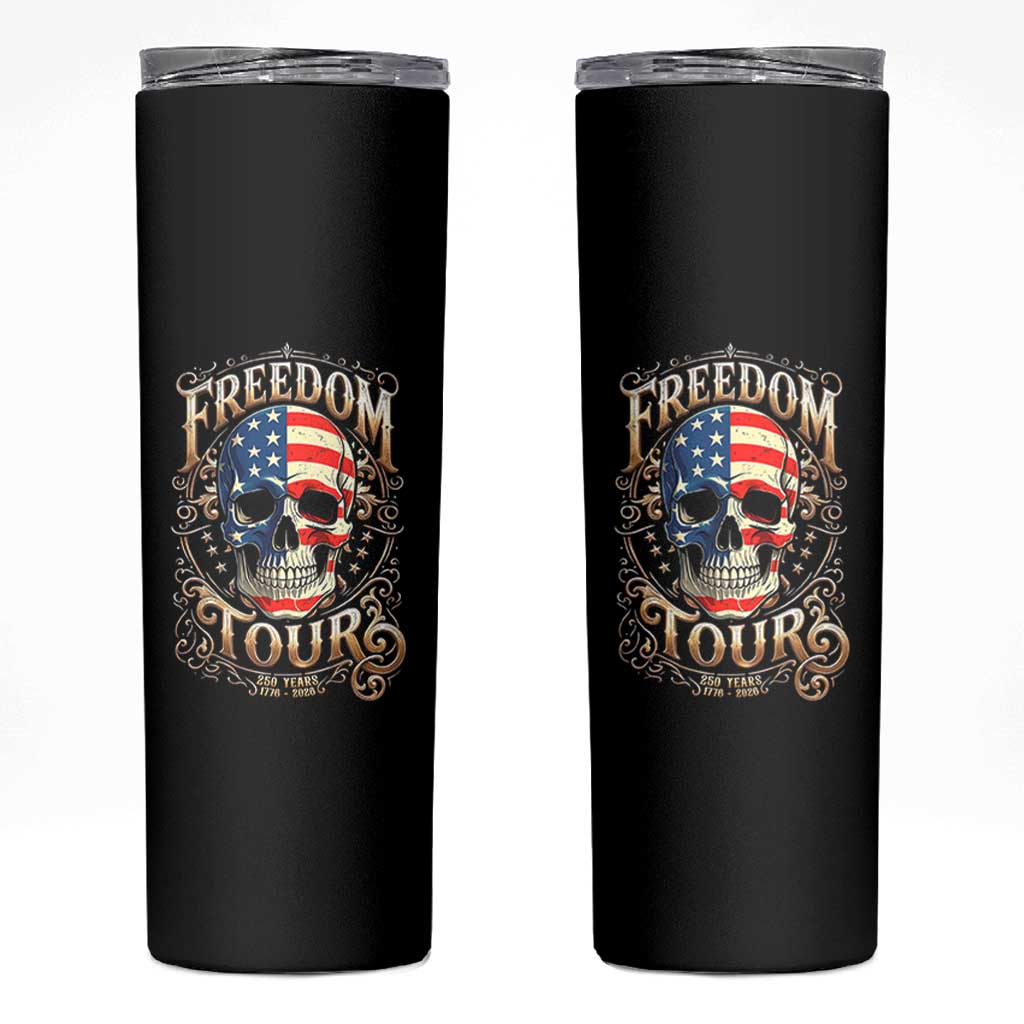 Freedom Tour 250 Years 1776-2026 American Flag Skull Skinny Tumbler Rock Aesthetic Patriotic Semiquincentennial 250th Anniversary