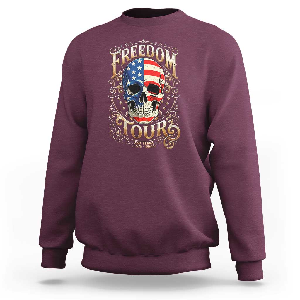 Freedom Tour 250 Years 1776-2026 American Flag Skull Sweatshirt Rock Aesthetic Patriotic Semiquincentennial 250th Anniversary