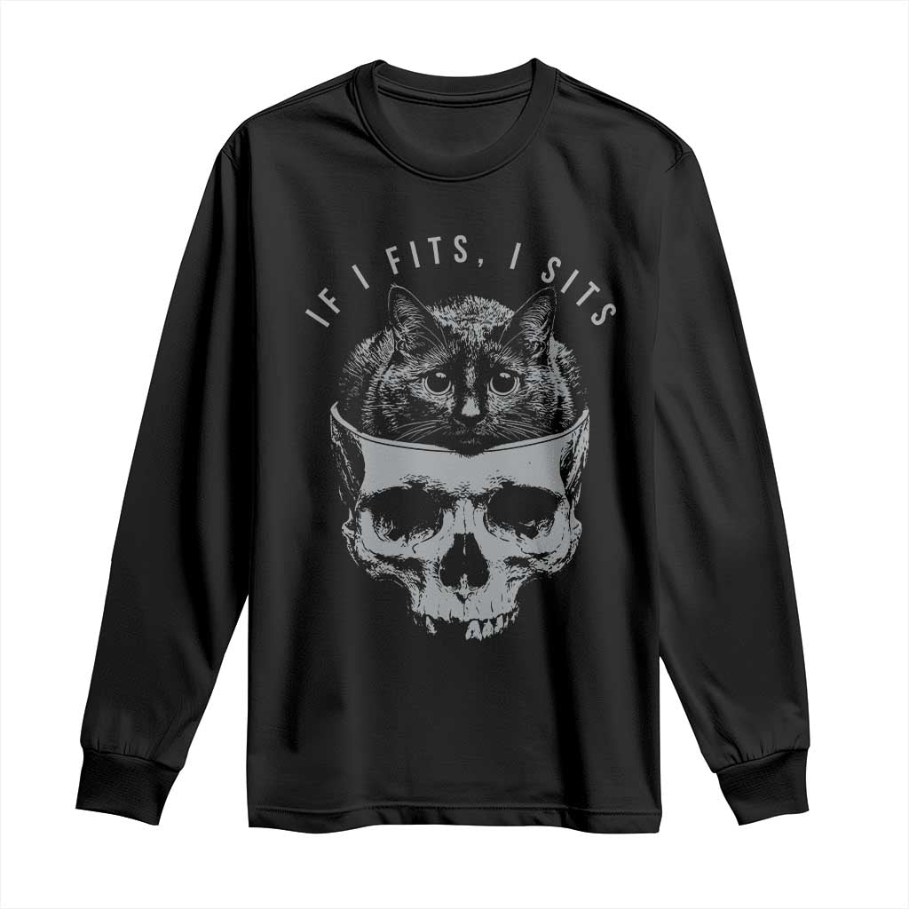 If I Fits I Sits Funny Cat in Skull Long Sleeve Shirt Dark Aesthetic Goth Cat Lover Gift for Macabre and Meme Fans