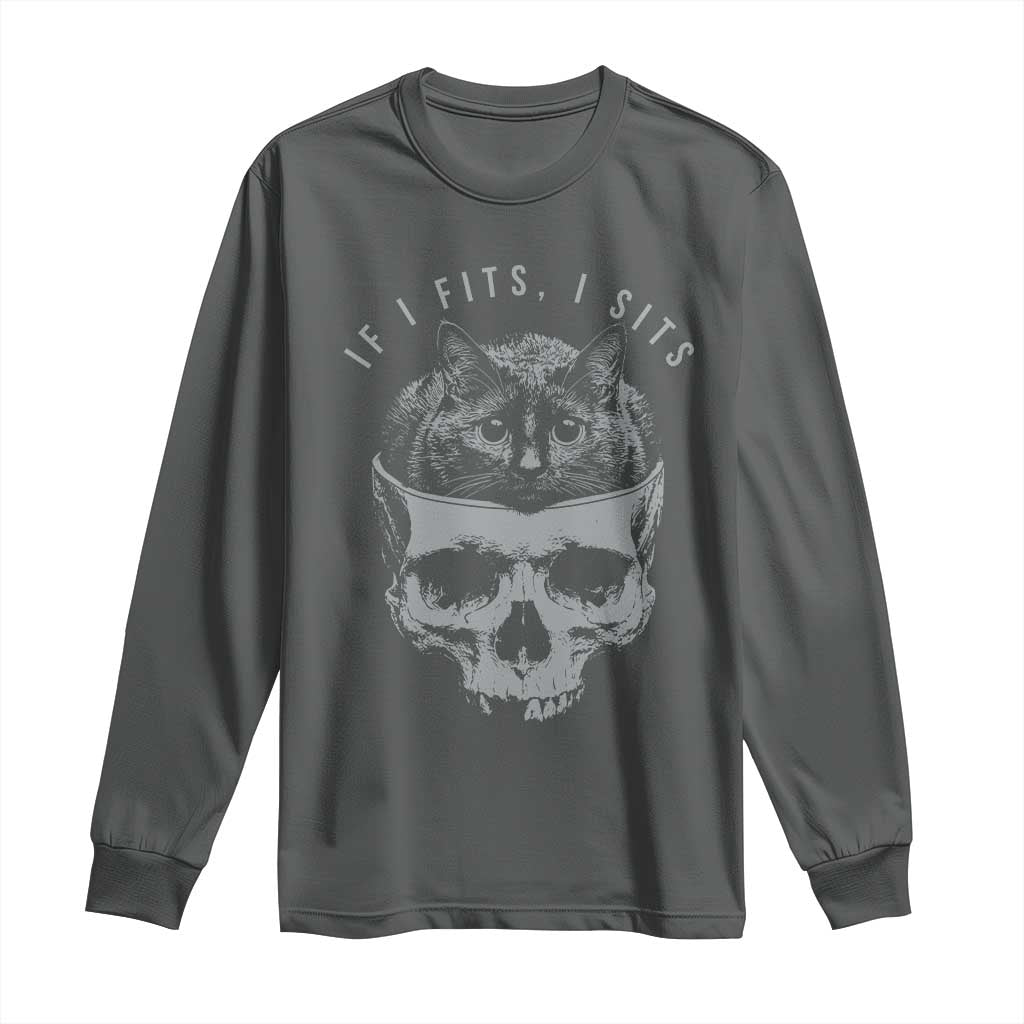 If I Fits I Sits Funny Cat in Skull Long Sleeve Shirt Dark Aesthetic Goth Cat Lover Gift for Macabre and Meme Fans
