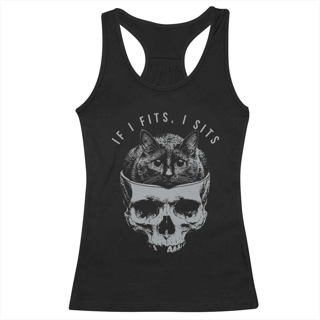 If I Fits I Sits Funny Cat in Skull Racerback Tank Top Dark Aesthetic Goth Cat Lover Gift for Macabre and Meme Fans