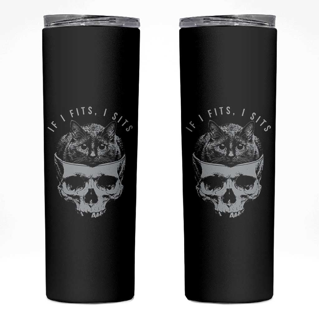 If I Fits I Sits Funny Cat in Skull Skinny Tumbler Dark Aesthetic Goth Cat Lover Gift for Macabre and Meme Fans