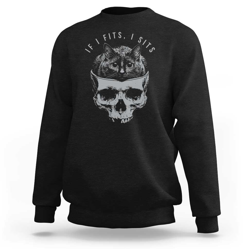 If I Fits I Sits Funny Cat in Skull Sweatshirt Dark Aesthetic Goth Cat Lover Gift for Macabre and Meme Fans