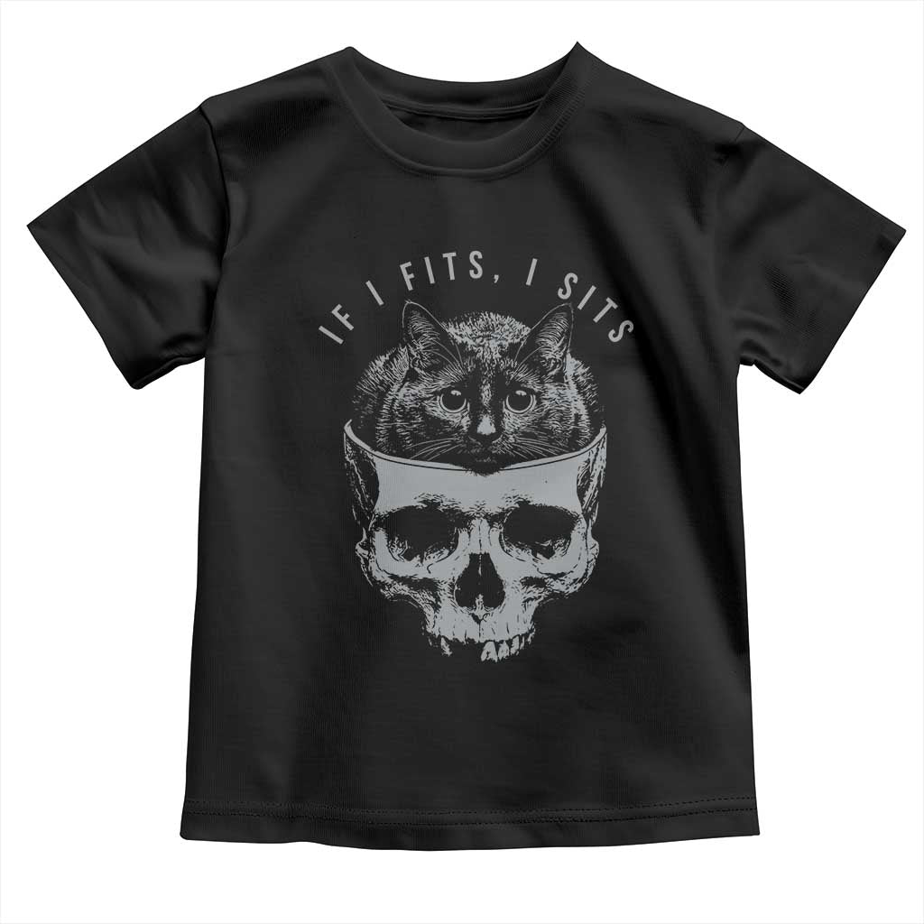 If I Fits I Sits Funny Cat in Skull Toddler T Shirt Dark Aesthetic Goth Cat Lover Gift for Macabre and Meme Fans