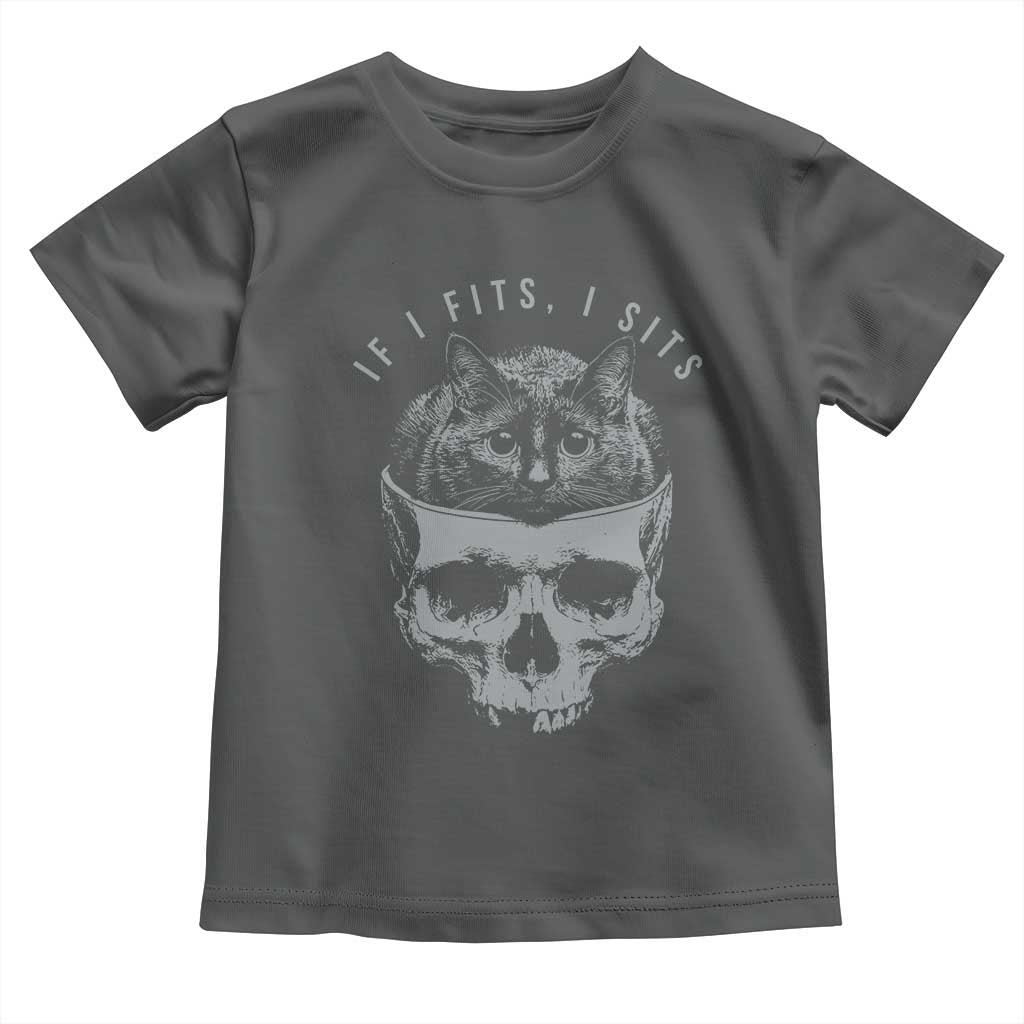 If I Fits I Sits Funny Cat in Skull Toddler T Shirt Dark Aesthetic Goth Cat Lover Gift for Macabre and Meme Fans