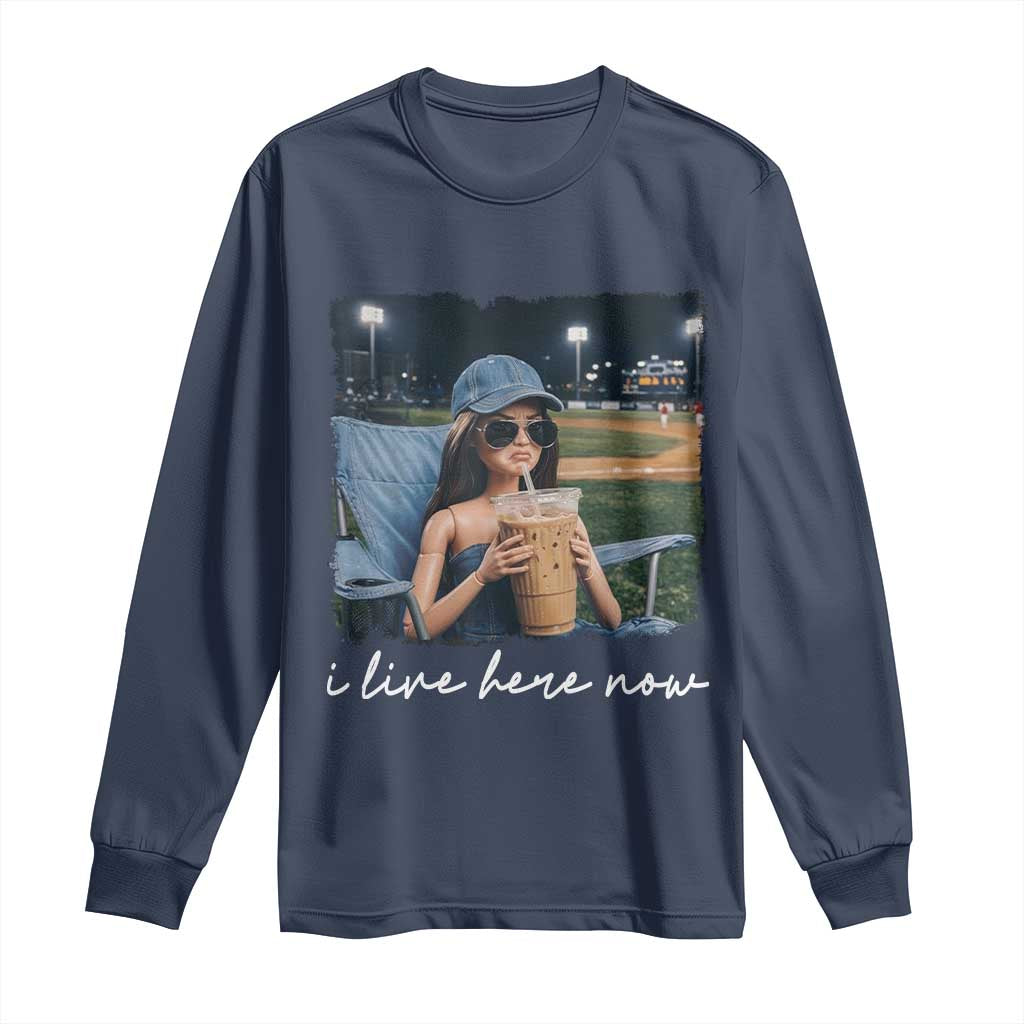 I Live Here Now Funny Doll Face Meme Baseball Lover Long Sleeve Shirt Game Day Reaction Sports Fan Gift