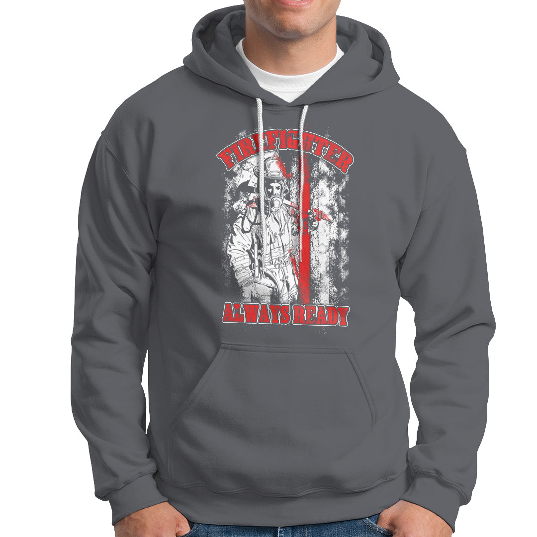 Firefighter Hoodie Firefighter Always Ready Fireman American Flag Thin Red Line - Wonder Print Shop