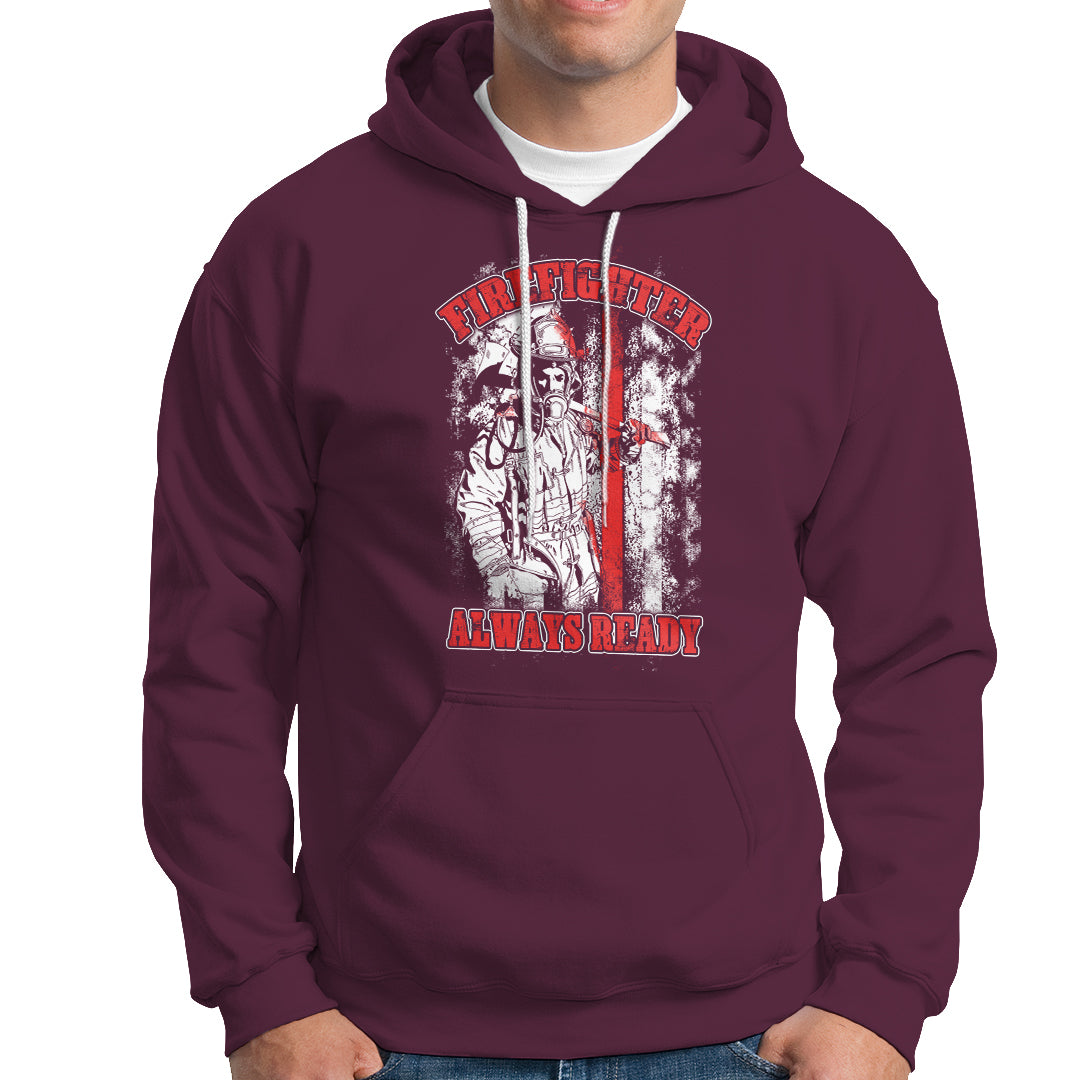 Firefighter Hoodie Firefighter Always Ready Fireman American Flag Thin Red Line - Wonder Print Shop