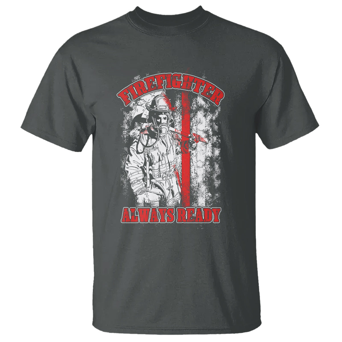 Firefighter T Shirt Firefighter Always Ready Fireman American Flag Thin Red Line - Wonder Print Shop