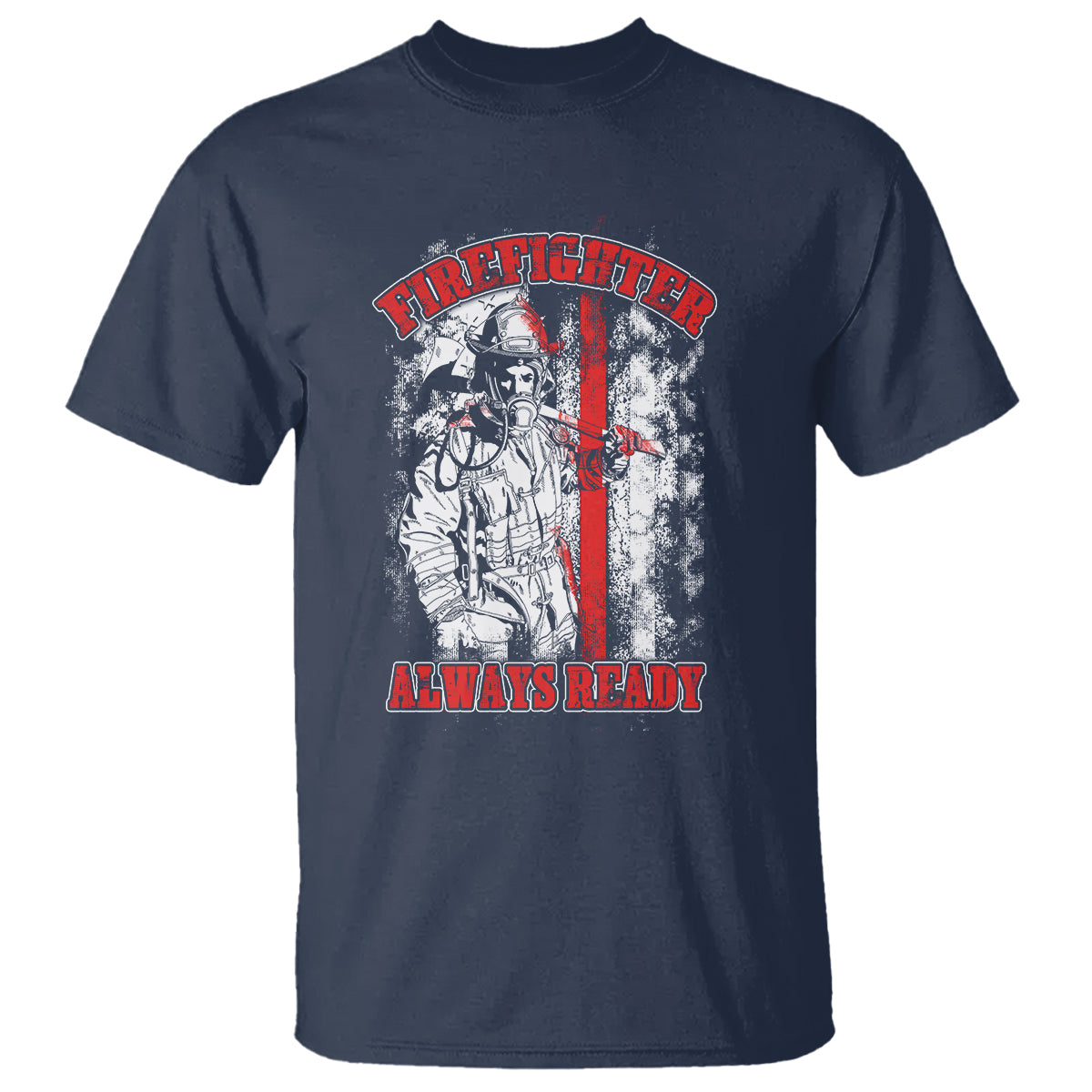 Firefighter T Shirt Firefighter Always Ready Fireman American Flag Thin Red Line - Wonder Print Shop