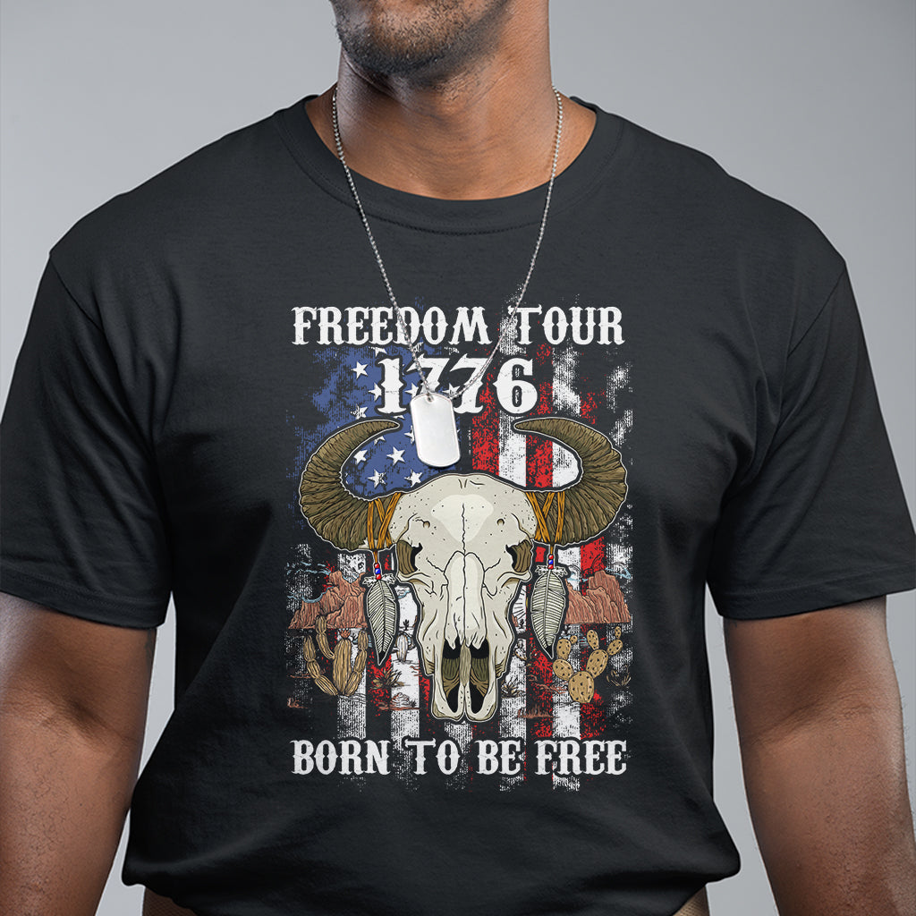Patriotic American Western Design 4th of July Freedom Tour 1776 Born To Be Free Buffalo Skull T-Shirt, Independence Day, US Patiotic Shirts T Shirt - Wonder Print Shop