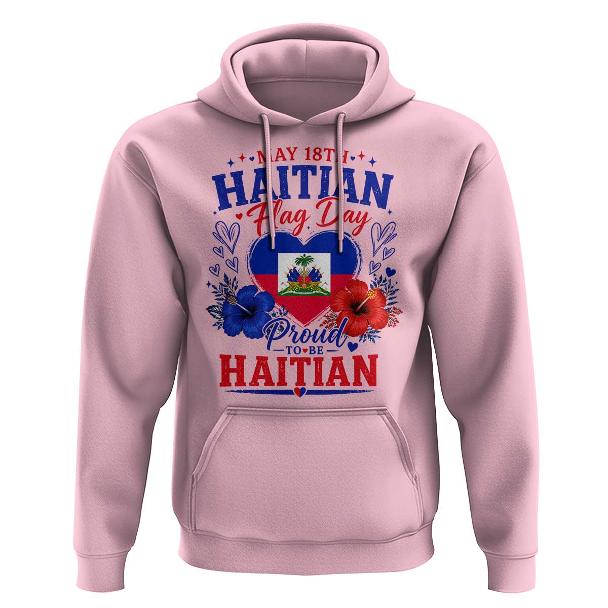 May 18th Haitian Flag Day Floral Hibiscus Hoodie Proud To Be Haitian Heritage Pride