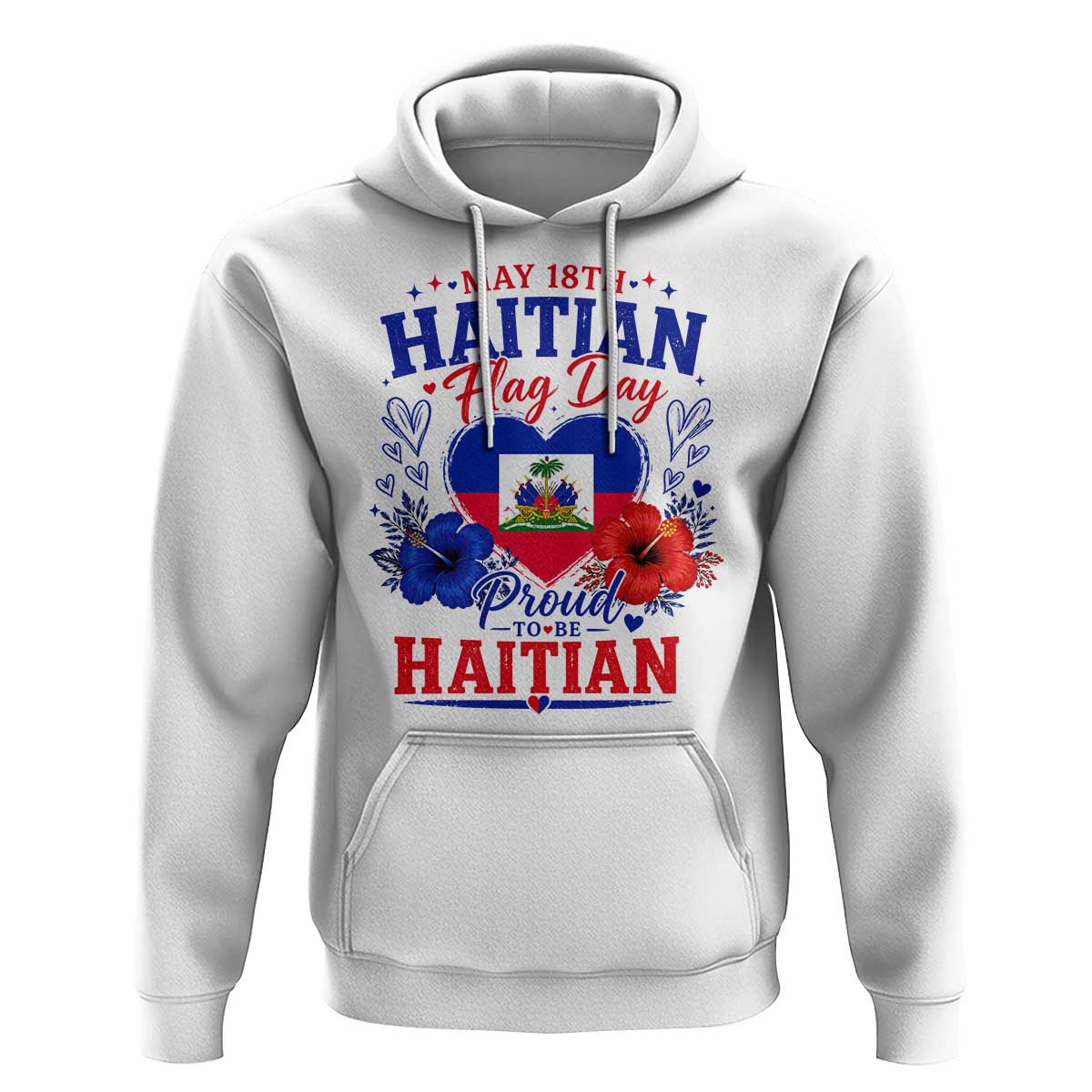 May 18th Haitian Flag Day Floral Hibiscus Hoodie Proud To Be Haitian Heritage Pride