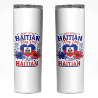 May 18th Haitian Flag Day Floral Hibiscus Skinny Tumbler Proud To Be Haitian Heritage Pride