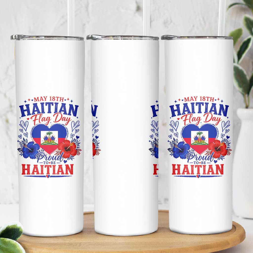 May 18th Haitian Flag Day Floral Hibiscus Skinny Tumbler Proud To Be Haitian Heritage Pride