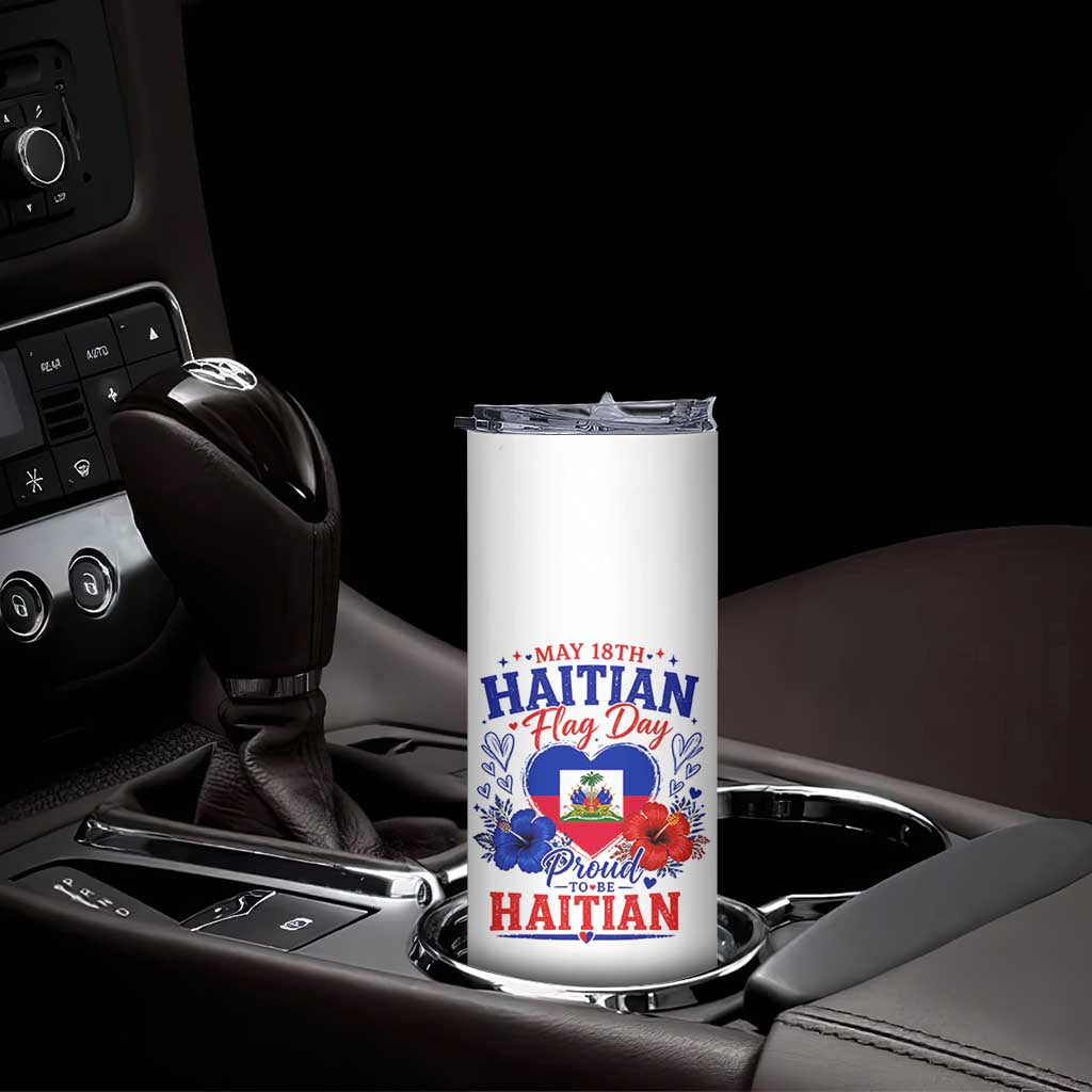 May 18th Haitian Flag Day Floral Hibiscus Skinny Tumbler Proud To Be Haitian Heritage Pride