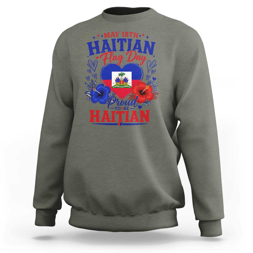 May 18th Haitian Flag Day Floral Hibiscus Sweatshirt Proud To Be Haitian Heritage Pride