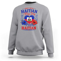 May 18th Haitian Flag Day Floral Hibiscus Sweatshirt Proud To Be Haitian Heritage Pride