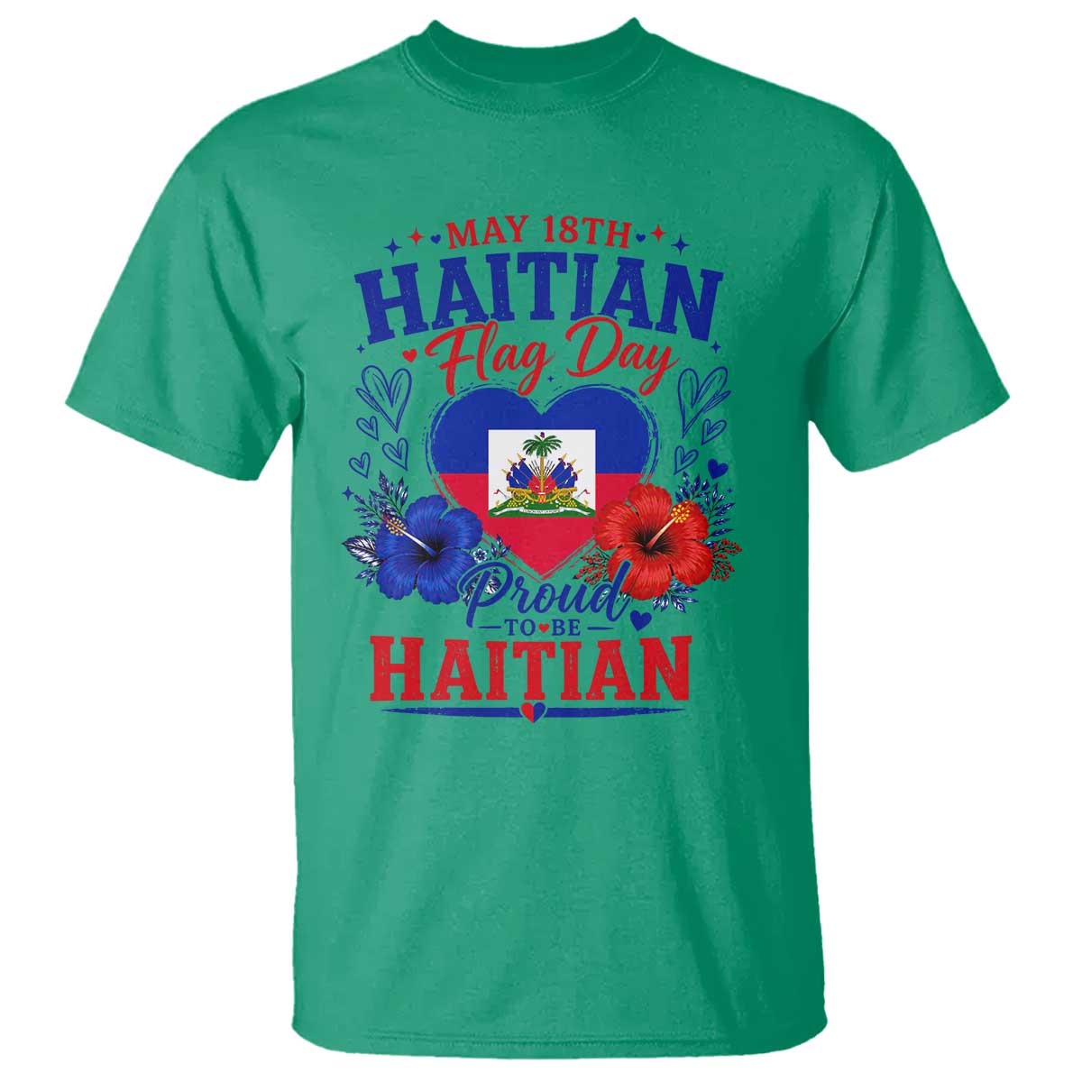 May 18th Haitian Flag Day Floral Hibiscus T Shirt Proud To Be Haitian Heritage Pride