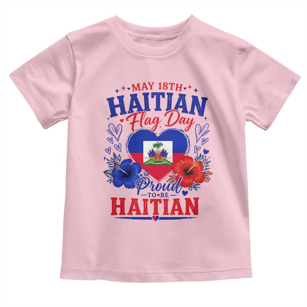 May 18th Haitian Flag Day Floral Hibiscus Toddler T Shirt Proud To Be Haitian Heritage Pride
