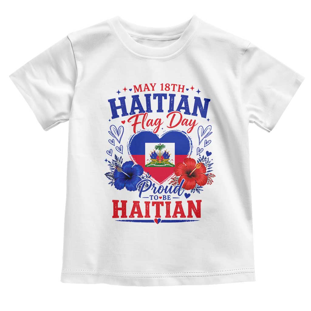 May 18th Haitian Flag Day Floral Hibiscus Toddler T Shirt Proud To Be Haitian Heritage Pride