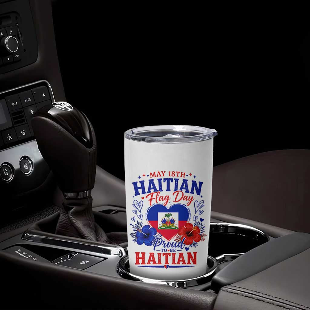 May 18th Haitian Flag Day Floral Hibiscus Tumbler Cup Proud To Be Haitian Heritage Pride