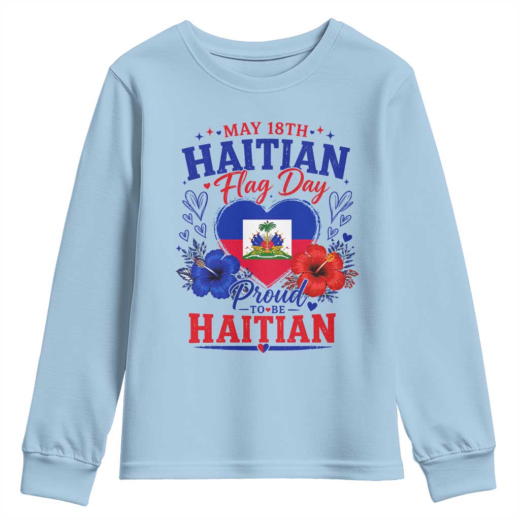May 18th Haitian Flag Day Floral Hibiscus Youth Sweatshirt Proud To Be Haitian Heritage Pride