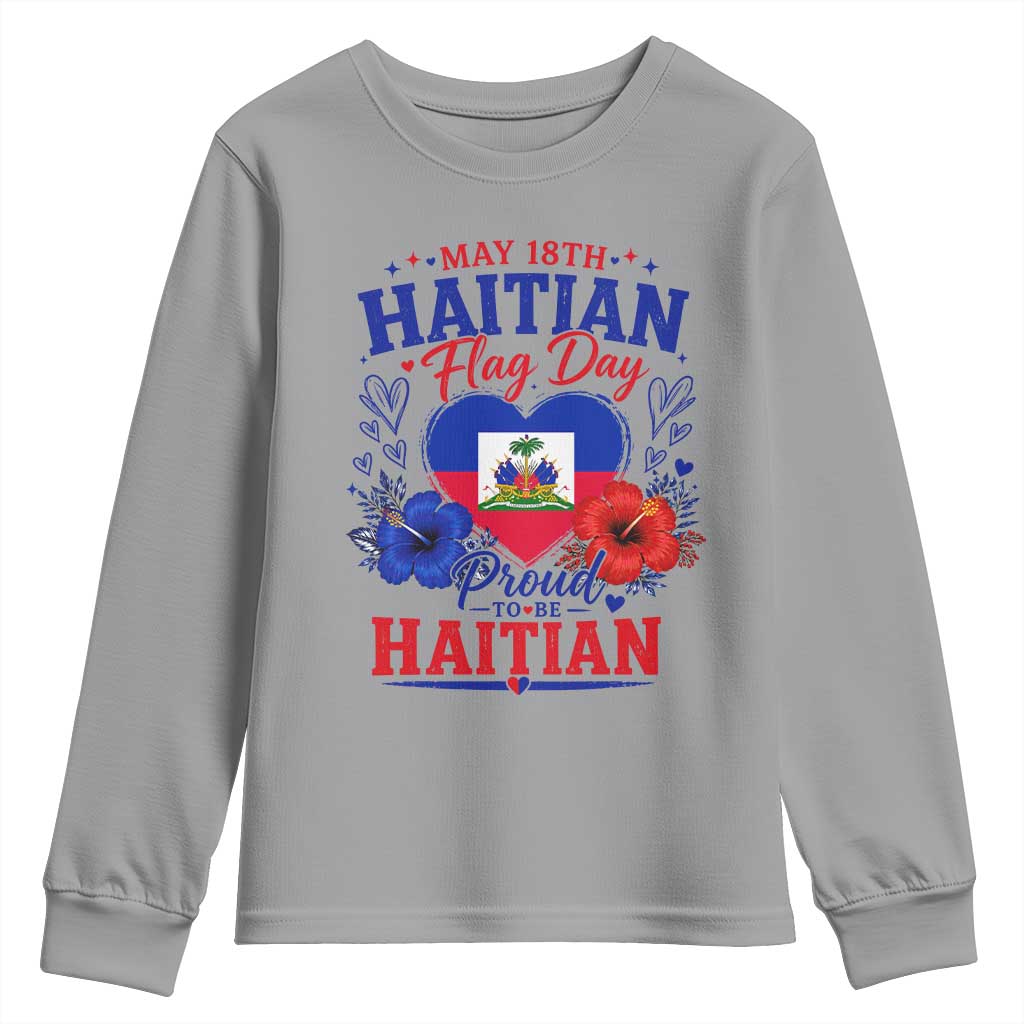 May 18th Haitian Flag Day Floral Hibiscus Youth Sweatshirt Proud To Be Haitian Heritage Pride