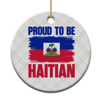 Proud To Be Haitian Ceramic Ornament Haiti Flag Heritage Pride