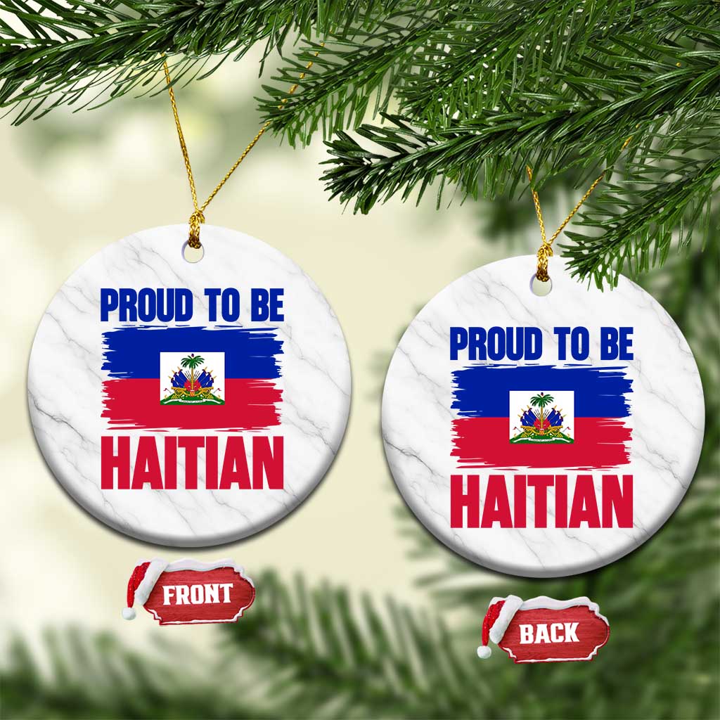 Proud To Be Haitian Ceramic Ornament Haiti Flag Heritage Pride
