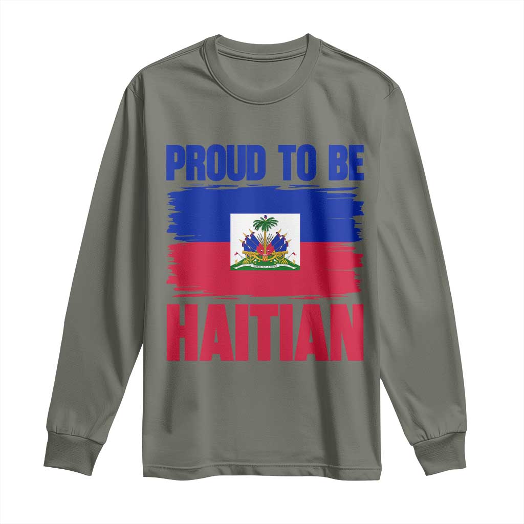 Proud To Be Haitian Long Sleeve Shirt Haiti Flag Heritage Pride