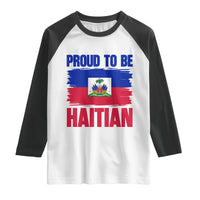 Proud To Be Haitian Raglan Shirt Haiti Flag Heritage Pride
