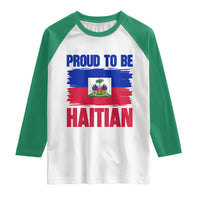 Proud To Be Haitian Raglan Shirt Haiti Flag Heritage Pride