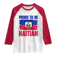 Proud To Be Haitian Raglan Shirt Haiti Flag Heritage Pride
