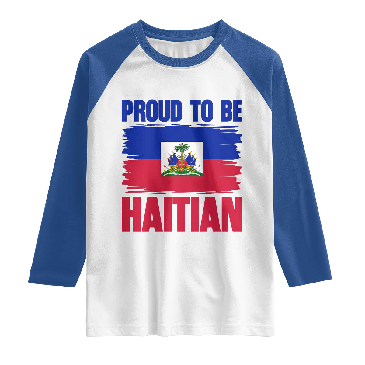 Proud To Be Haitian Raglan Shirt Haiti Flag Heritage Pride