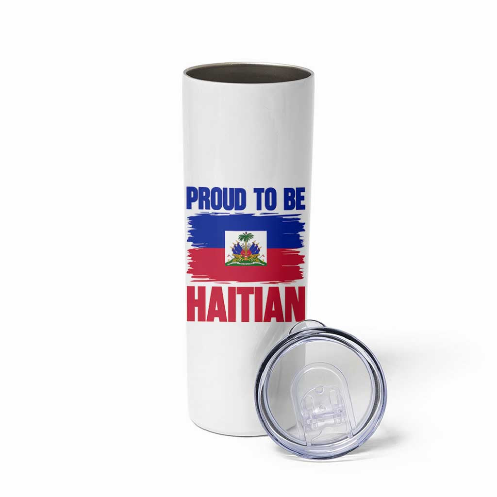 Proud To Be Haitian Skinny Tumbler Haiti Flag Heritage Pride