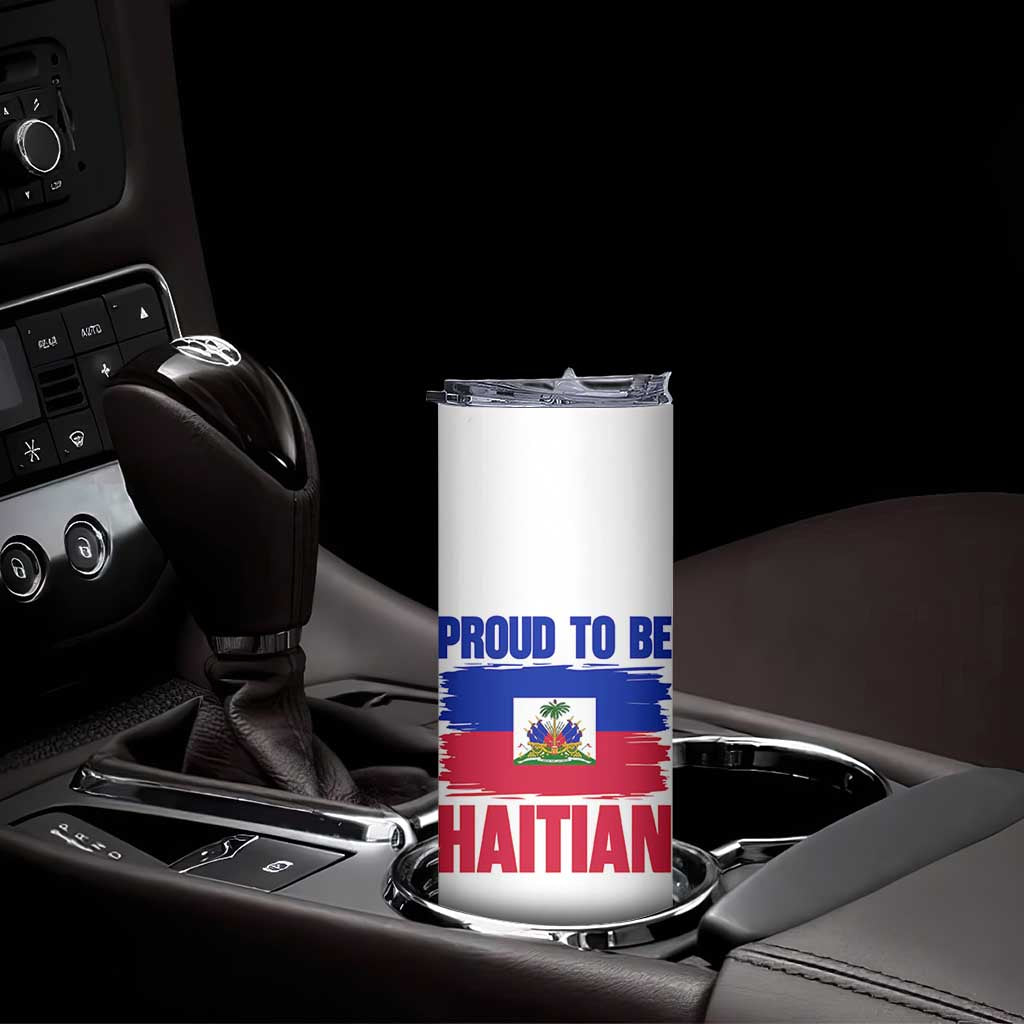 Proud To Be Haitian Skinny Tumbler Haiti Flag Heritage Pride