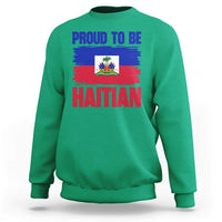 Proud To Be Haitian Sweatshirt Haiti Flag Heritage Pride