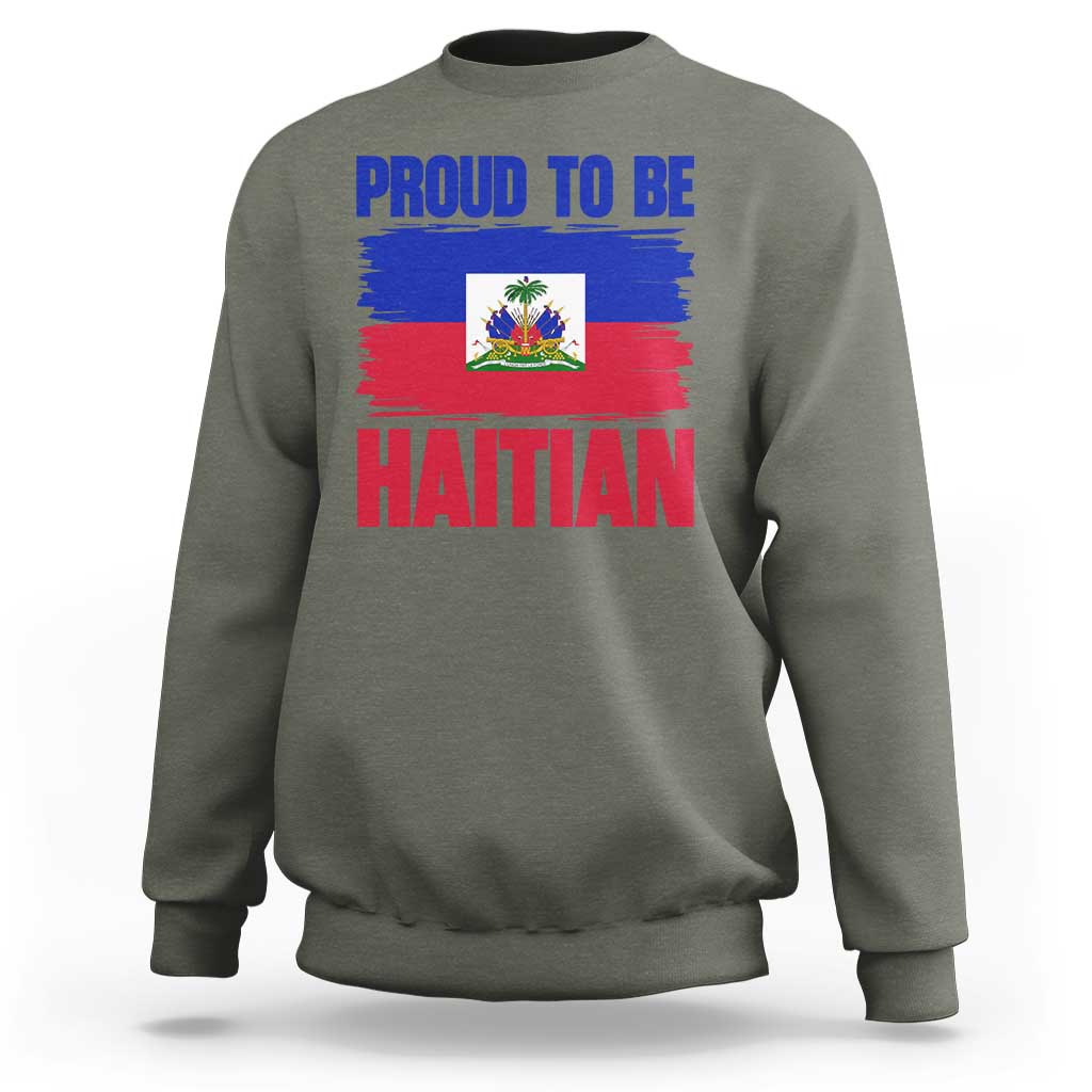 Proud To Be Haitian Sweatshirt Haiti Flag Heritage Pride