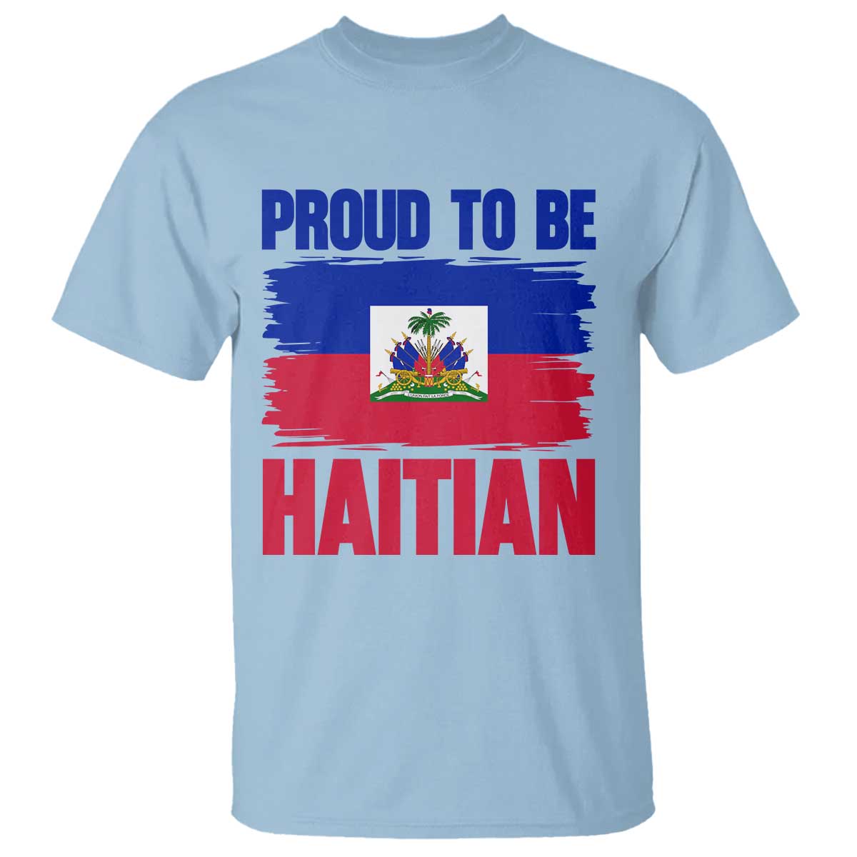 Proud To Be Haitian T Shirt Haiti Flag Heritage Pride