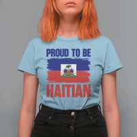 Proud To Be Haitian T Shirt For Women Haiti Flag Heritage Pride